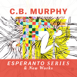 Esperanto Series & New Works